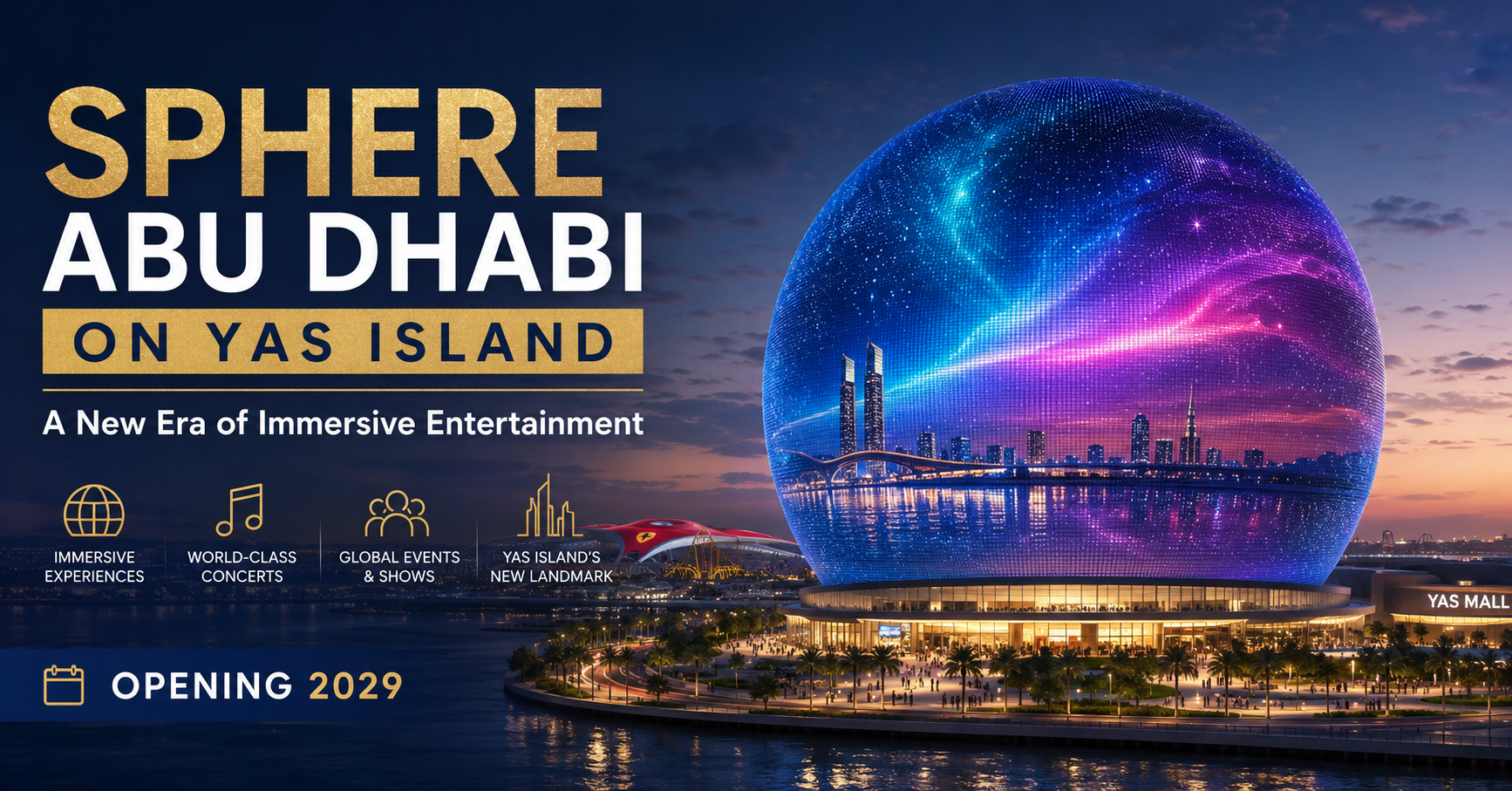 Sphere Abu Dhabi on Yas Island: A New Era of Immersive Entertainment